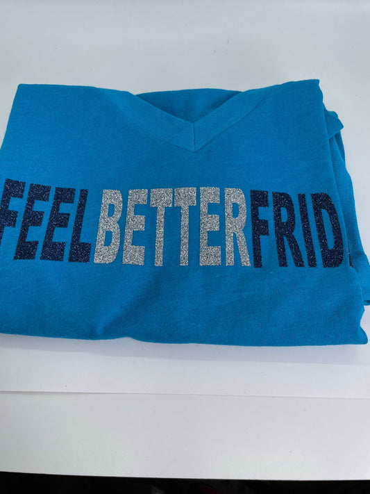 #FeelBETTERFriday T-shirts (Blue/White/Red/Lavender)